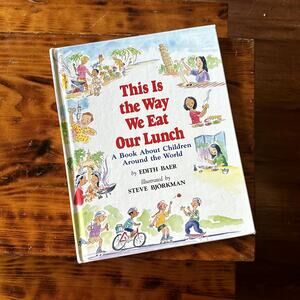 Vintage 1995 This Is The Way We Eat Our Lunch Hardcover Book